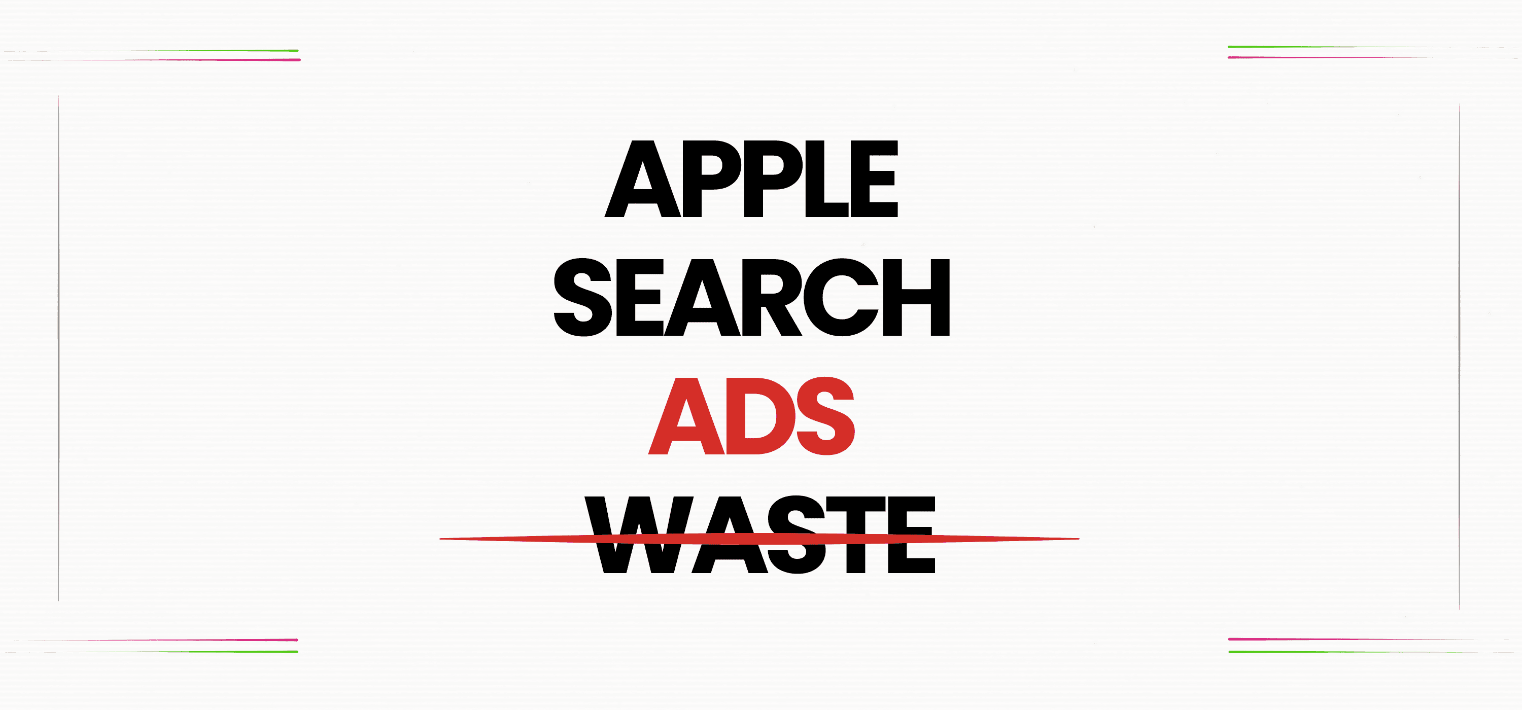 Apple Search Ads Waste: What to Check Daily, What Not to Cut